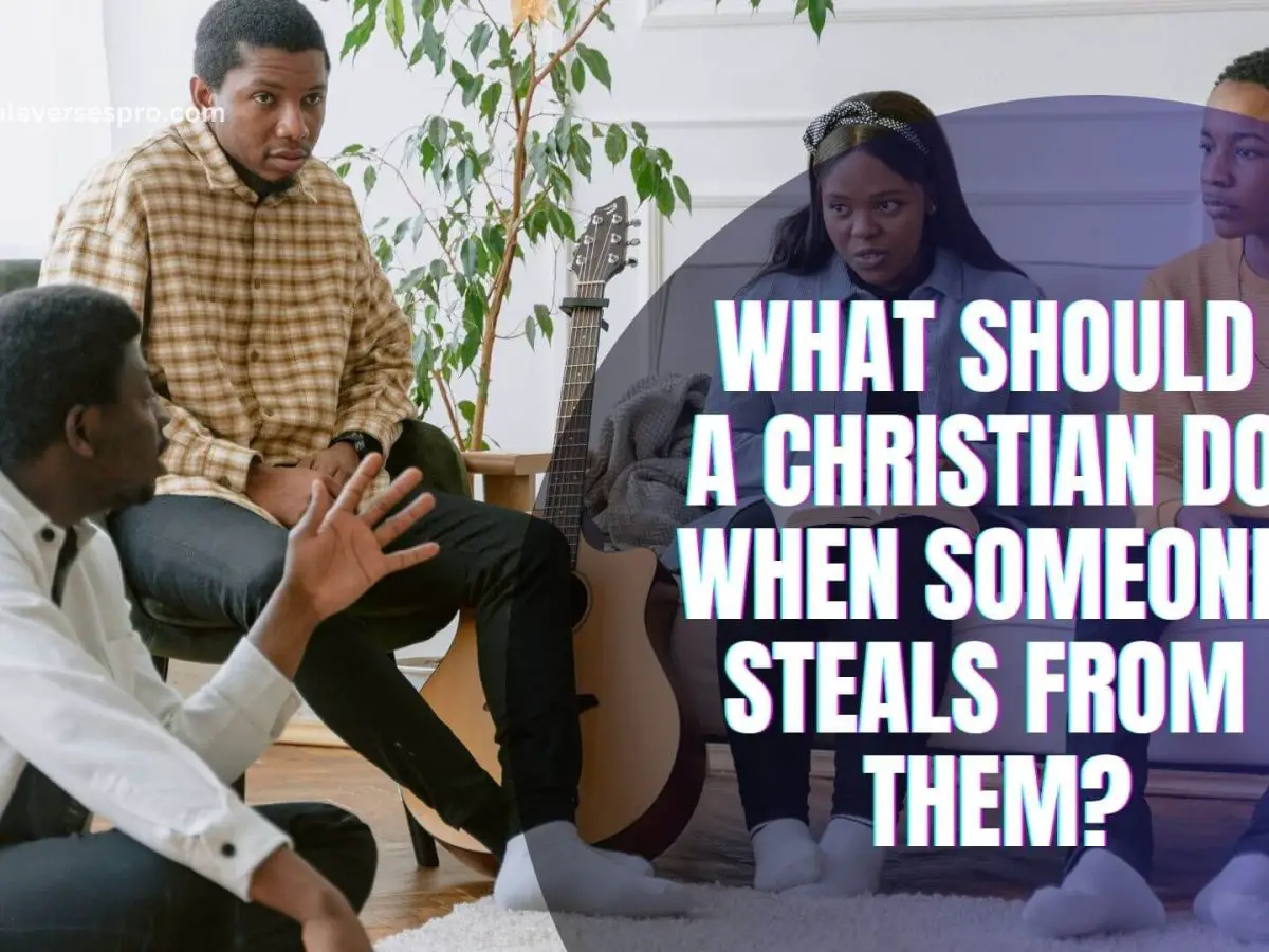 What Should A Christian Do When Someone Steals From Them